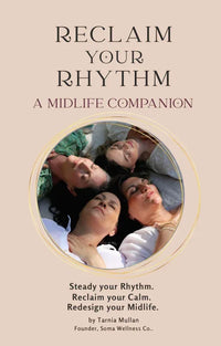 Reclaim Your Rhythm - A midlife Companion [Ebook] - Soma Wellness