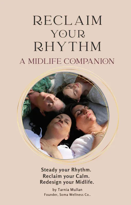 Reclaim Your Rhythm - A midlife Companion [Ebook] - Soma Wellness